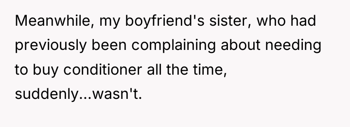 Meanwhile, my boyfriend's sister, who had previously been complaining about...