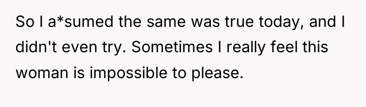 So I a*sumed the same was true today, and I...