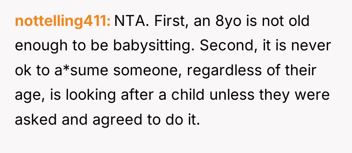 nottelling411 NTA. First, an 8yo is not old enough to...