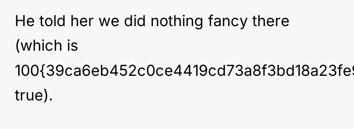 He told her we did nothing fancy there (which is...