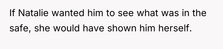 If Natalie wanted him to see what was in the...