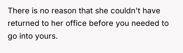 There is no reason that she couldn't have returned to...