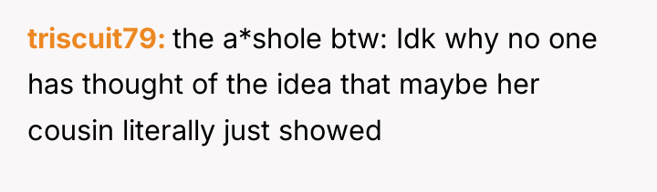 triscuit79 the a*shole btw: Idk why no one has thought...