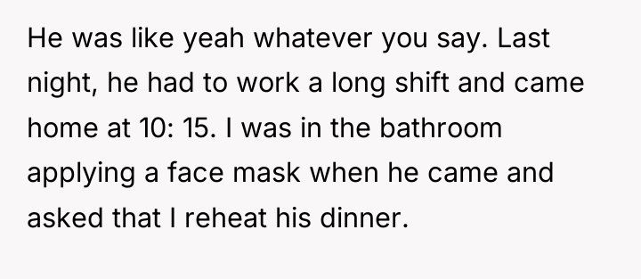 He was like yeah whatever you say. Last night, he...