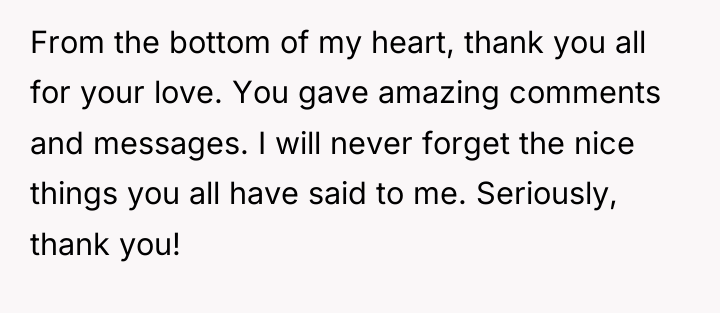 From the bottom of my heart, thank you all for...