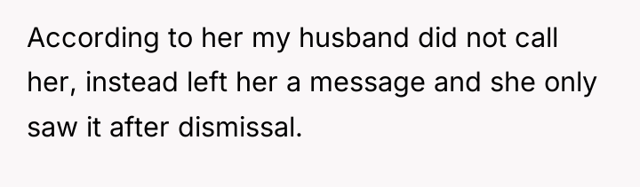 According to her my husband did not call her, instead...