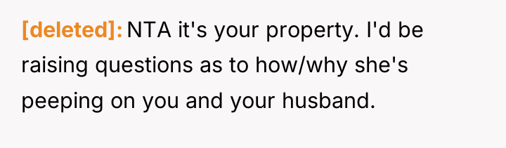 [deleted] NTA it's your property. I'd be raising questions as...