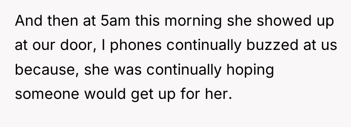 And then at 5am this morning she showed up at...