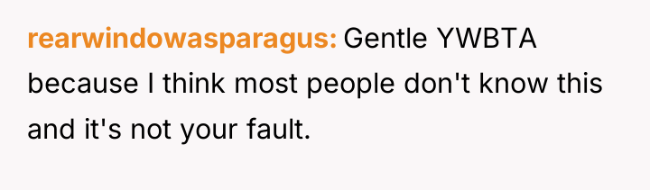 rearwindowasparagus Gentle YWBTA because I think most people don't know...