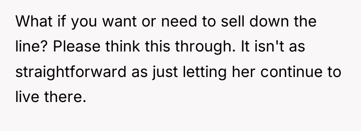 What if you want or need to sell down the...
