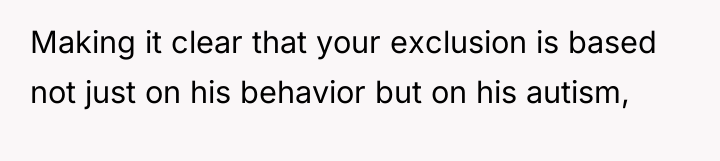 Making it clear that your exclusion is based not just...