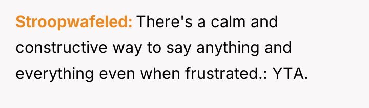 Stroopwafeled There's a calm and constructive way to say anything...