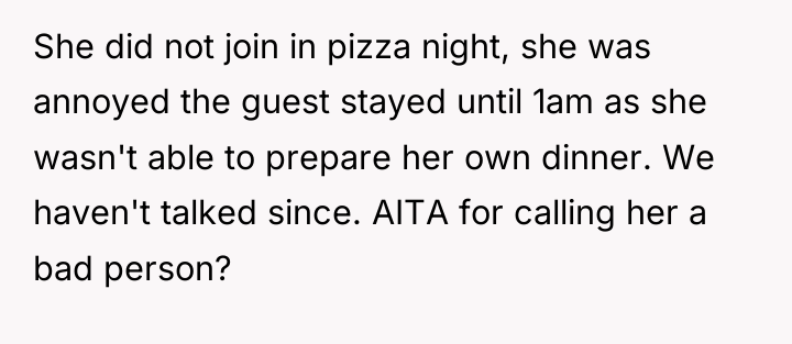 She did not join in pizza night, she was annoyed...