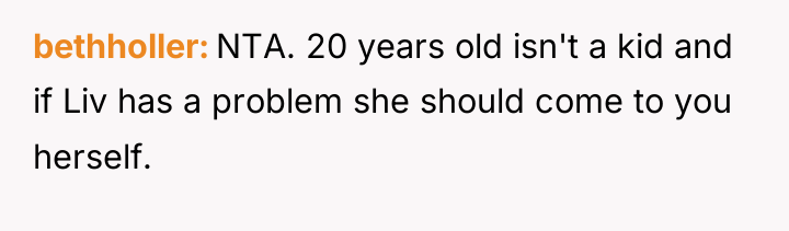 bethholler NTA. 20 years old isn't a kid and if...