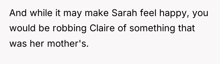 And while it may make Sarah feel happy, you would...