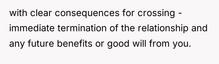 with clear consequences for crossing - immediate termination of the...