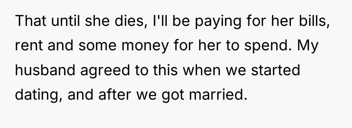 That until she dies, I'll be paying for her bills,...