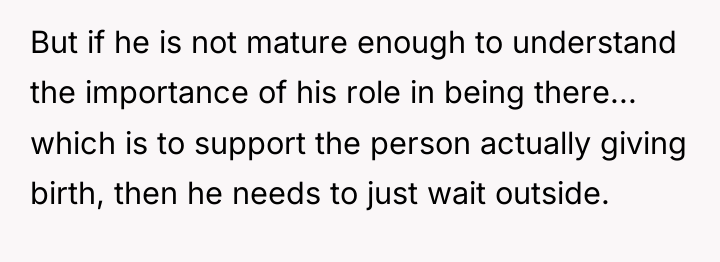 But if he is not mature enough to understand the...
