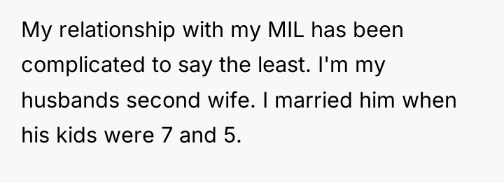 My relationship with my MIL has been complicated to say...