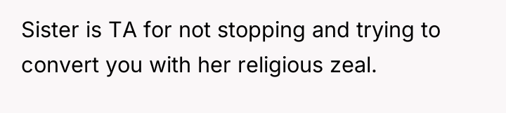 Sister is TA for not stopping and trying to convert...
