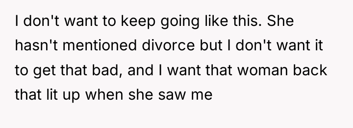 I don't want to keep going like this. She hasn't...