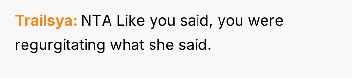 Trailsya NTA Like you said, you were regurgitating what she...