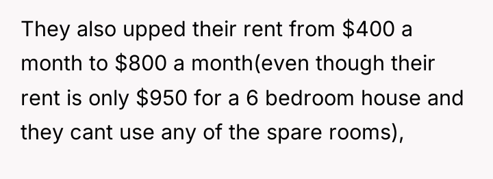 They also upped their rent from $400 a month to...