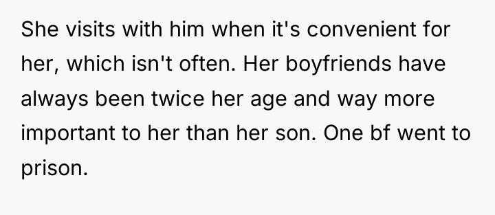 She visits with him when it's convenient for her, which...