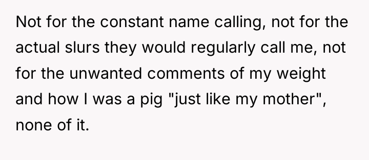 Not for the constant name calling, not for the actual...