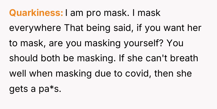 Quarkiness I am pro mask. I mask everywhere That being...