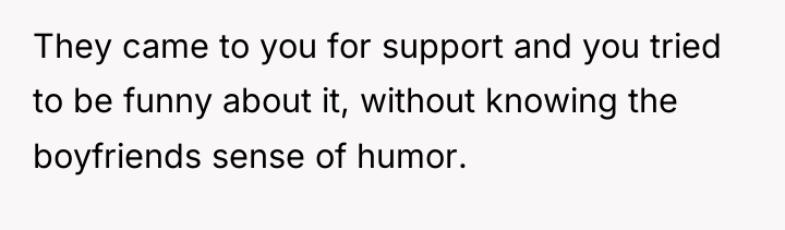 They came to you for support and you tried to...