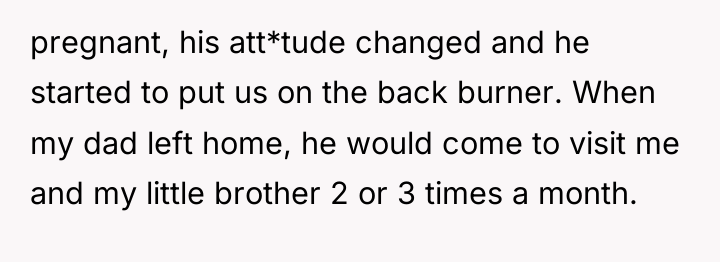 pregnant, his att*tude changed and he started to put us...