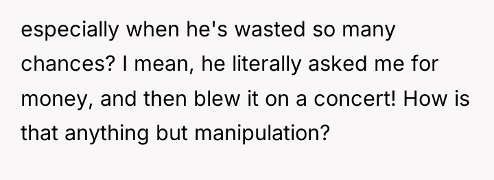 especially when he's wasted so many chances? I mean, he...