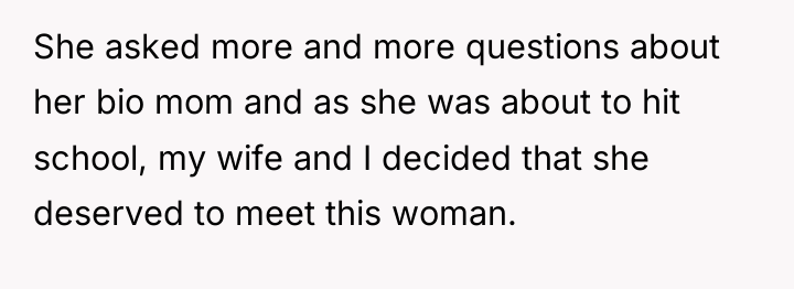 She asked more and more questions about her bio mom...