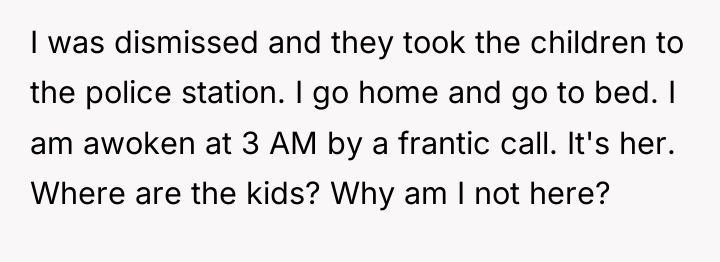 I was dismissed and they took the children to the...