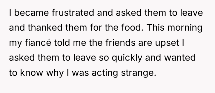 I became frustrated and asked them to leave and thanked...