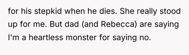 for his stepkid when he dies. She really stood up...