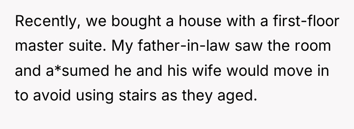 Recently, we bought a house with a first-floor master suite....