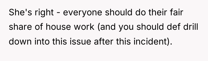 She's right - everyone should do their fair share of...