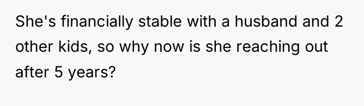 She's financially stable with a husband and 2 other kids,...