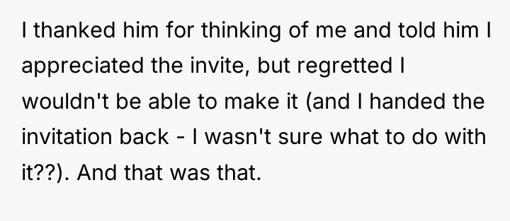 I thanked him for thinking of me and told him...