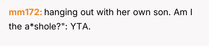mm172 hanging out with her own son. Am I the...