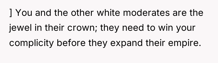 ] You and the other white moderates are the jewel...