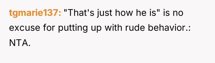 tgmarie137 "That's just how he is" is no excuse for...
