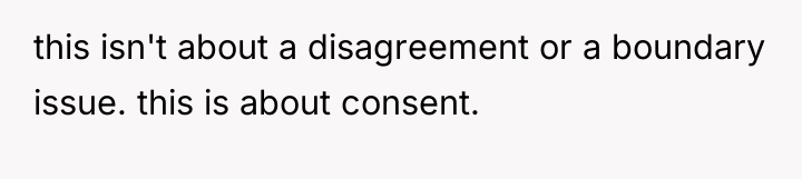 this isn't about a disagreement or a boundary issue. this...