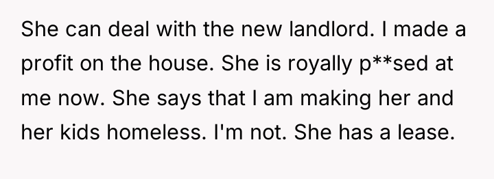 She can deal with the new landlord. I made a...