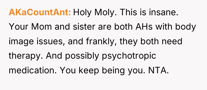 AKaCountAnt Holy Moly. This is insane. Your Mom and sister...