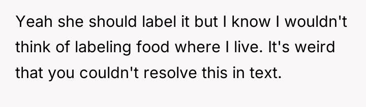 Yeah she should label it but I know I wouldn't...