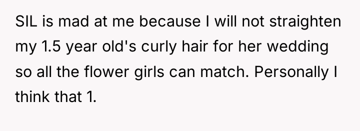 SIL is mad at me because I will not straighten...