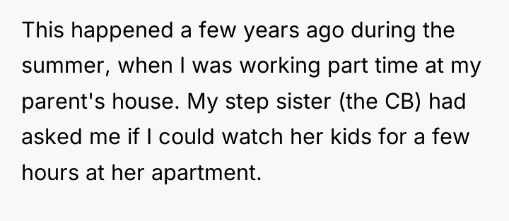 This happened a few years ago during the summer, when...